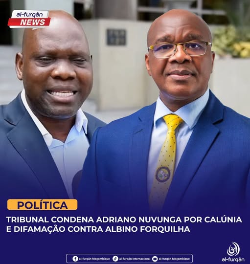 Tribunal condena Adriano Nuvunga por calúnia e difamação contra Albino Forquilha